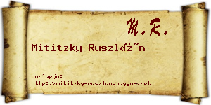 Mititzky Ruszlán névjegykártya